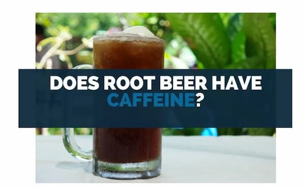  is root beer caffeine free