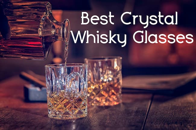 best crystal whisky glasses