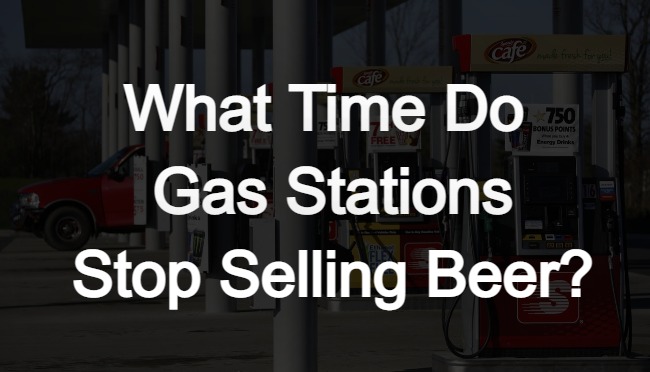 what time do gas stations stop selling beer