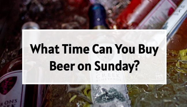What Time Can You Buy Beer on Sunday