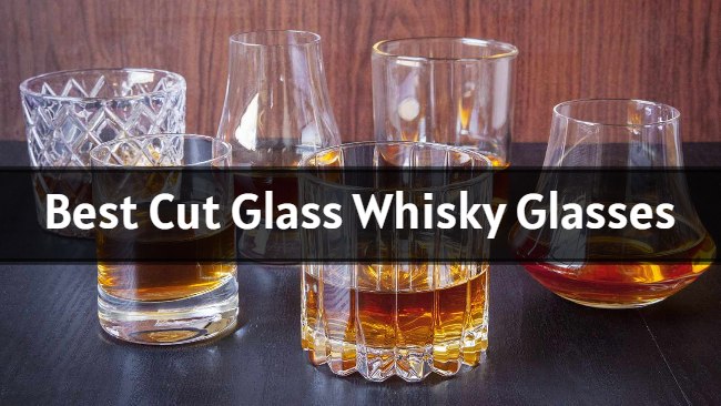 Best Cut Glass Whisky Glasses