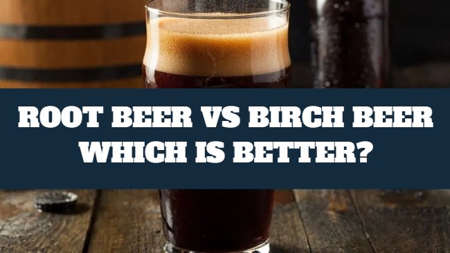 root beer vs birch beer